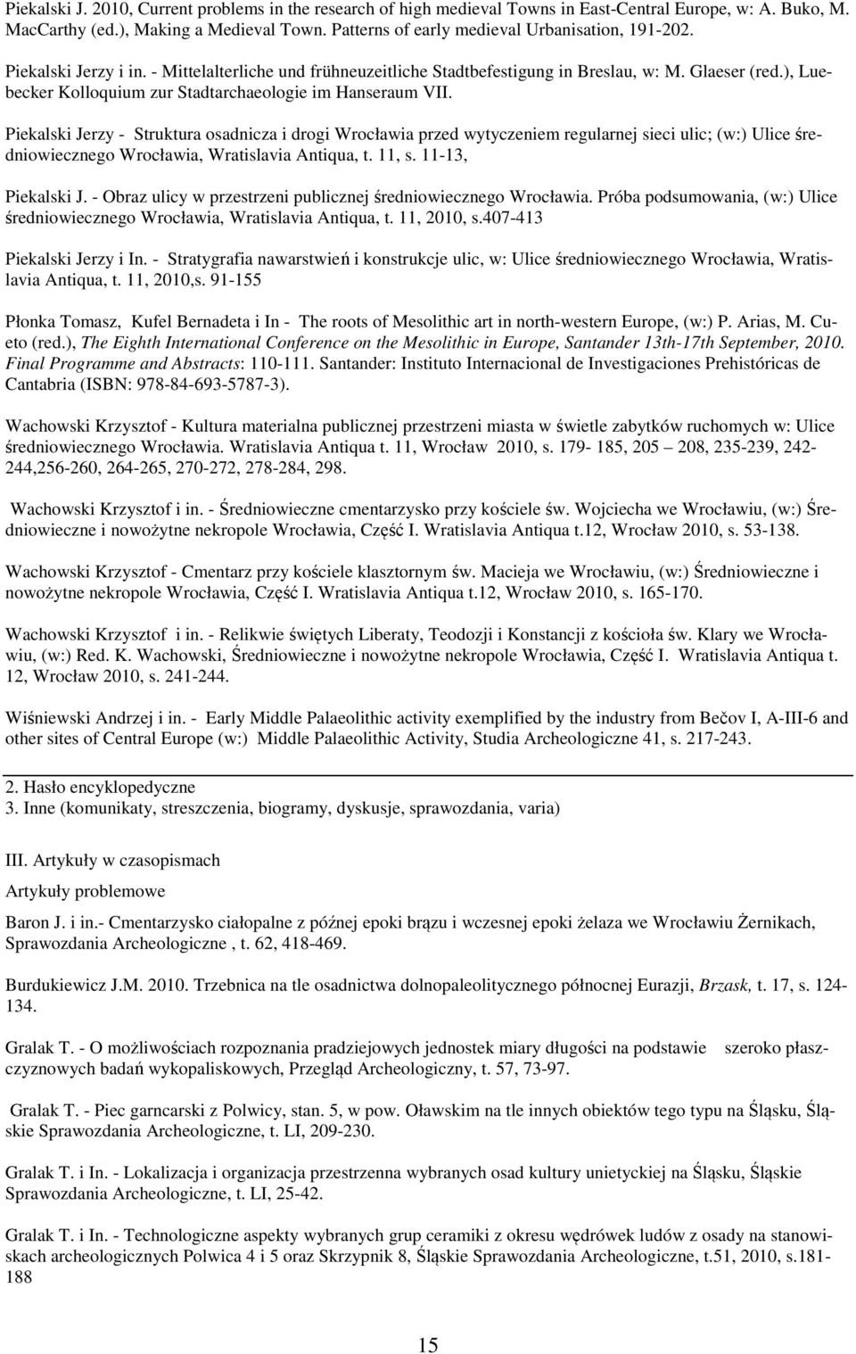 ), Luebecker Kolloquium zur Stadtarchaeologie im Hanseraum VII.
