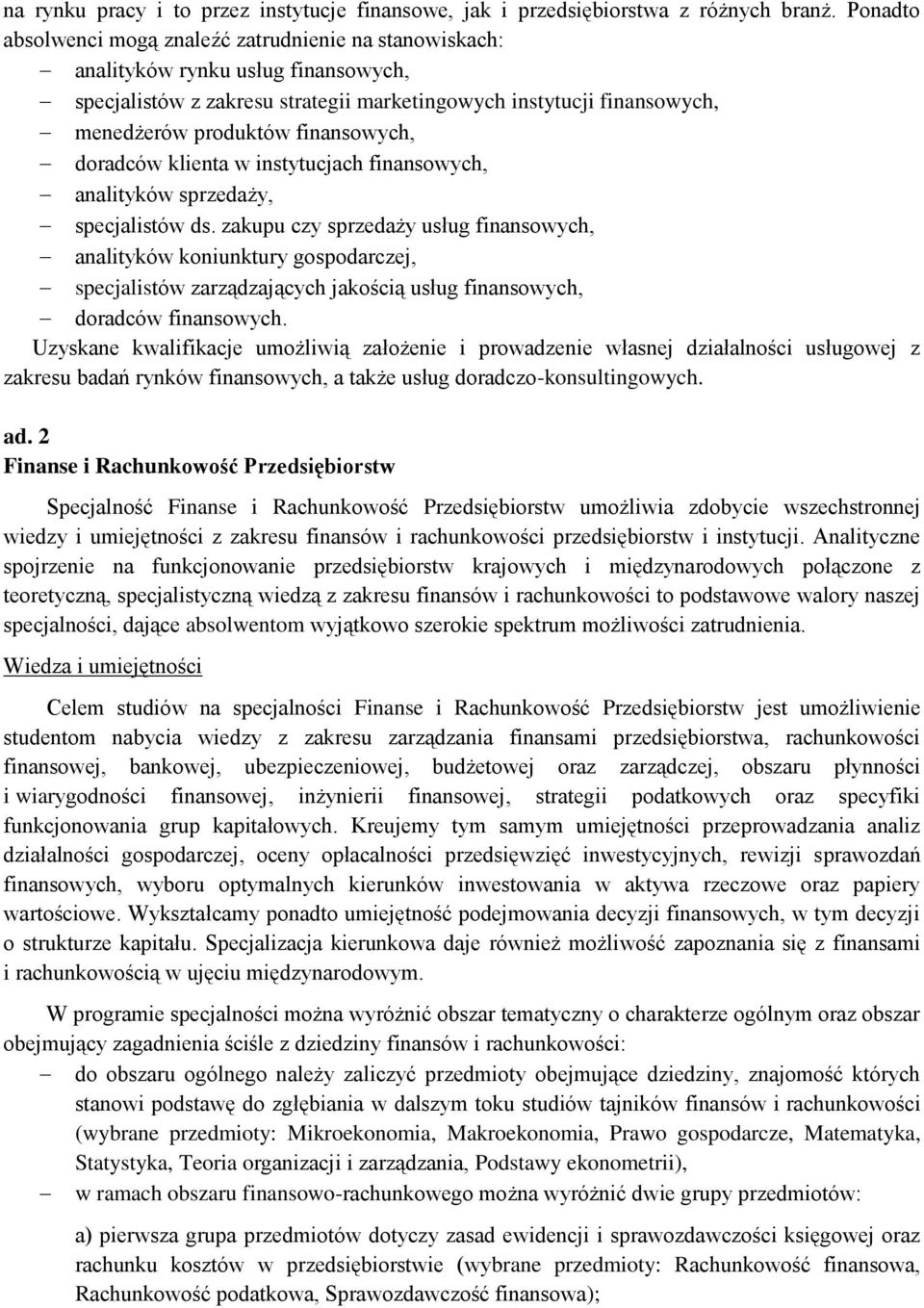 finansowych, doradców klienta w instytucjach finansowych, analityków sprzedaży, specjalistów ds.