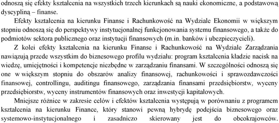 sektora publicznego oraz instytucji finansowych (m.in. banków i ubezpieczycieli).