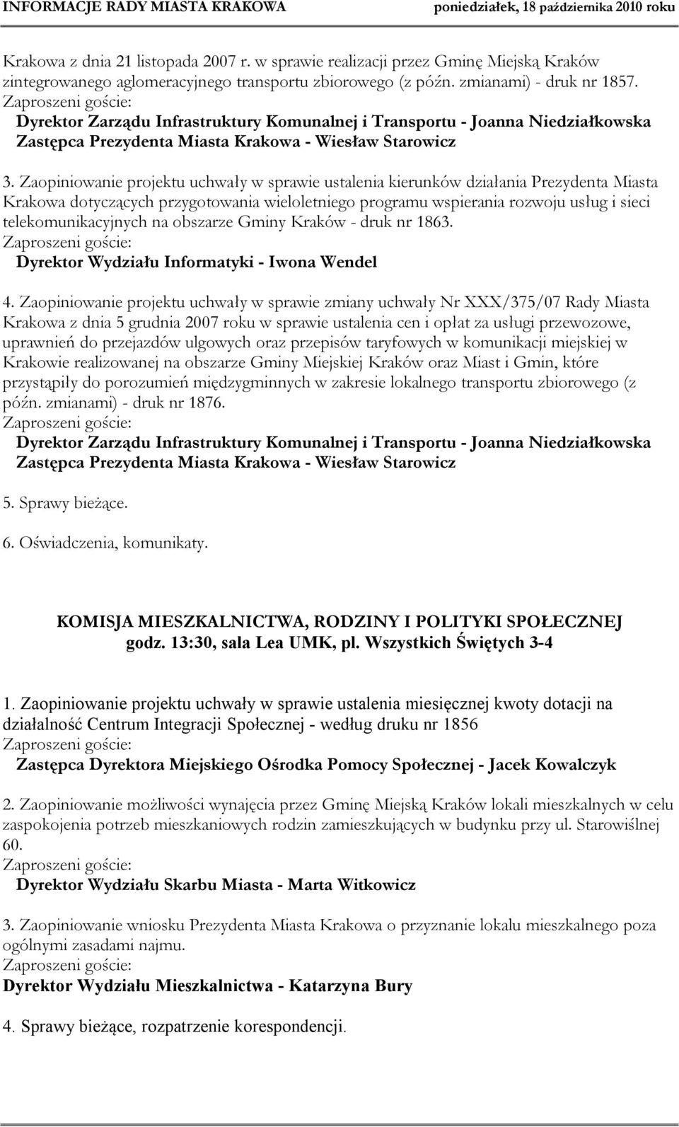 Zaopiniowanie projektu uchwały w sprawie ustalenia kierunków działania Prezydenta Miasta Krakowa dotyczących przygotowania wieloletniego programu wspierania rozwoju usług i sieci telekomunikacyjnych