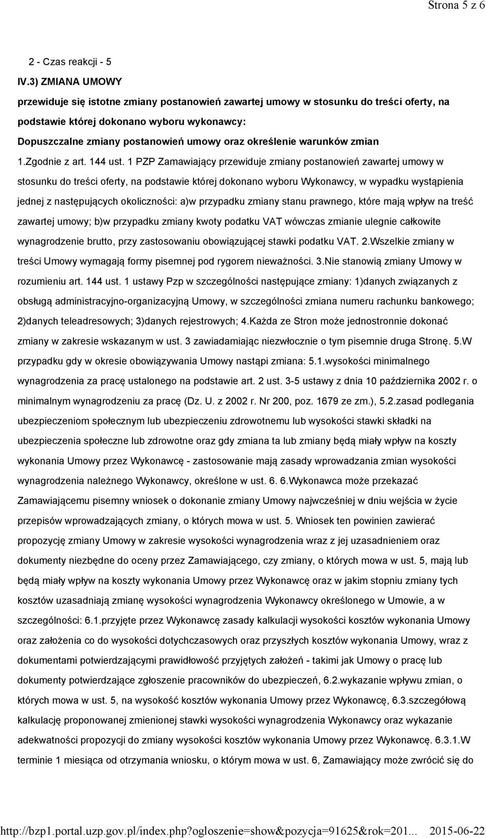 określenie warunków zmian 1.Zgodnie z art. 144 ust.