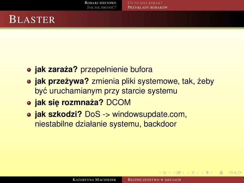 zmienia pliki systemowe, tak, żeby być uruchamianym przy starcie