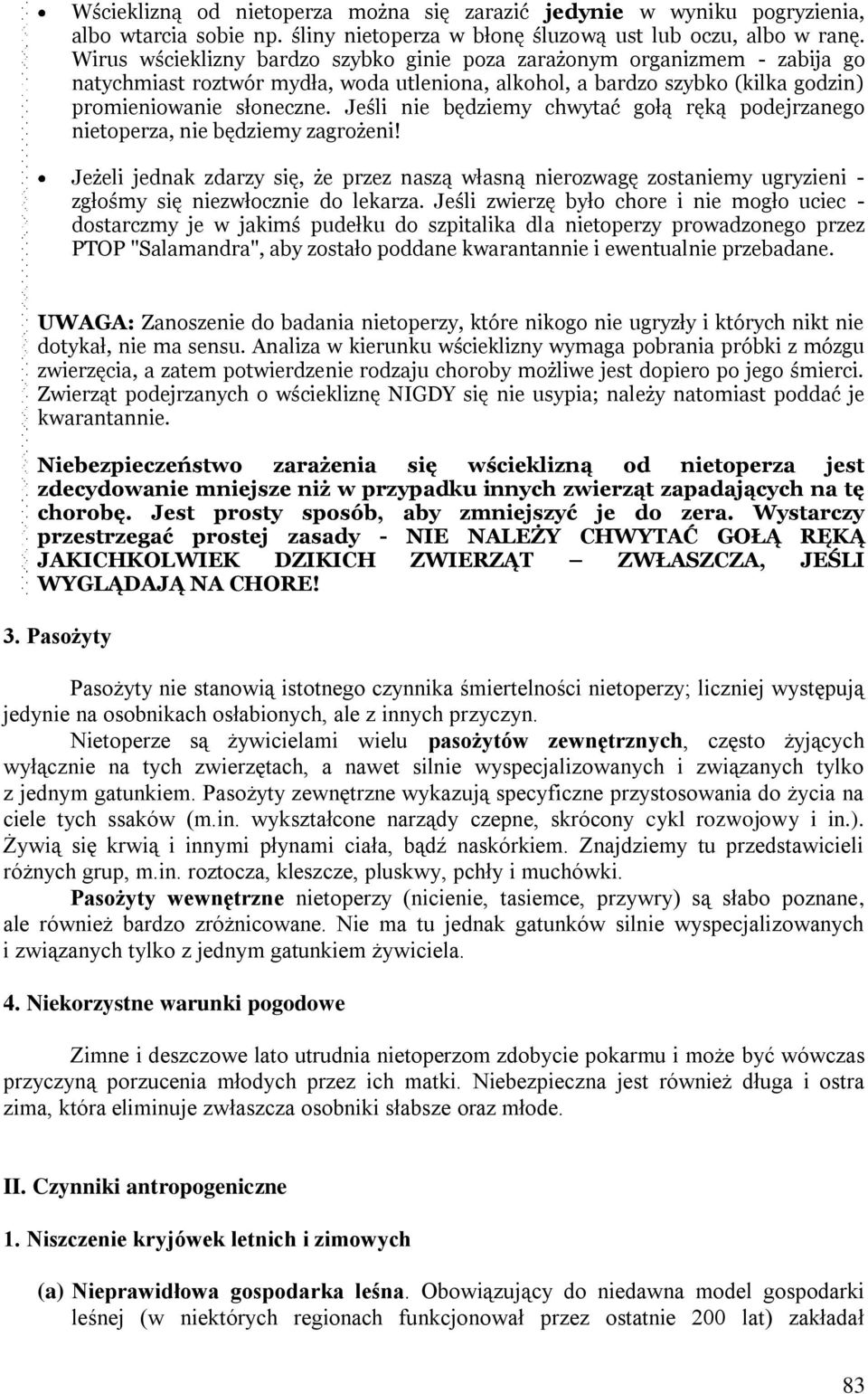 Jeśli nie będziemy chwytać gołą ręką podejrzanego nietoperza, nie będziemy zagrożeni!