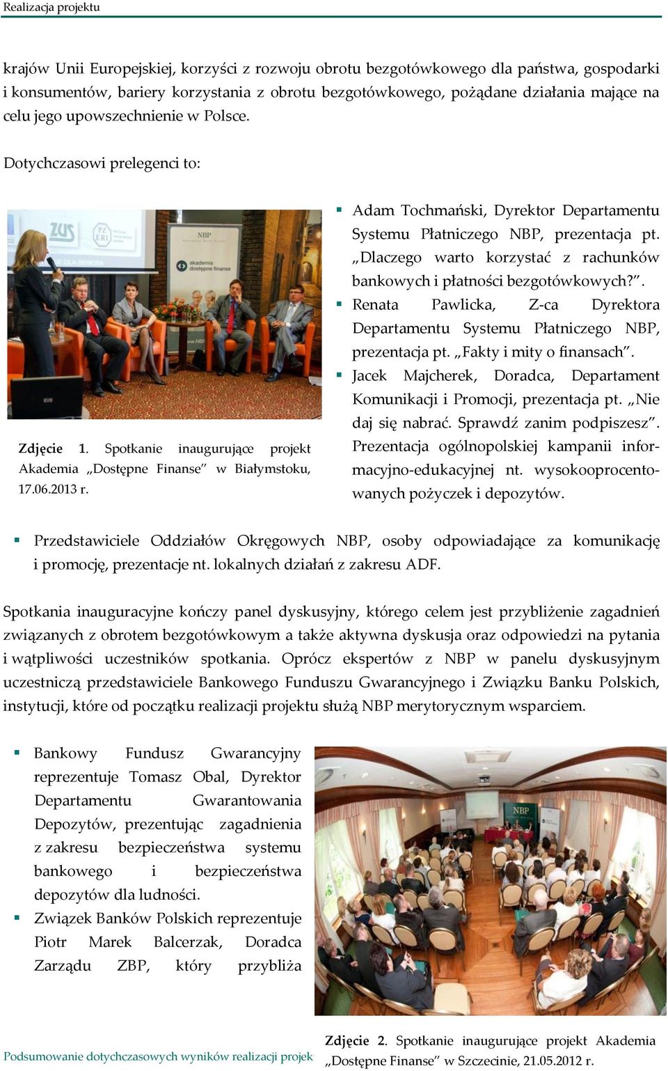 Adam Tochmański, Dyrektor Departamentu Systemu Płatniczego NBP, prezentacja pt. Dlaczego warto korzystać z rachunków bankowych i płatności bezgotówkowych?