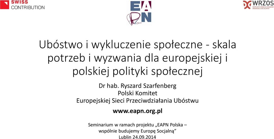 Ryszard Szarfenberg Polski Komitet Europejskiej Sieci Przeciwdziałania