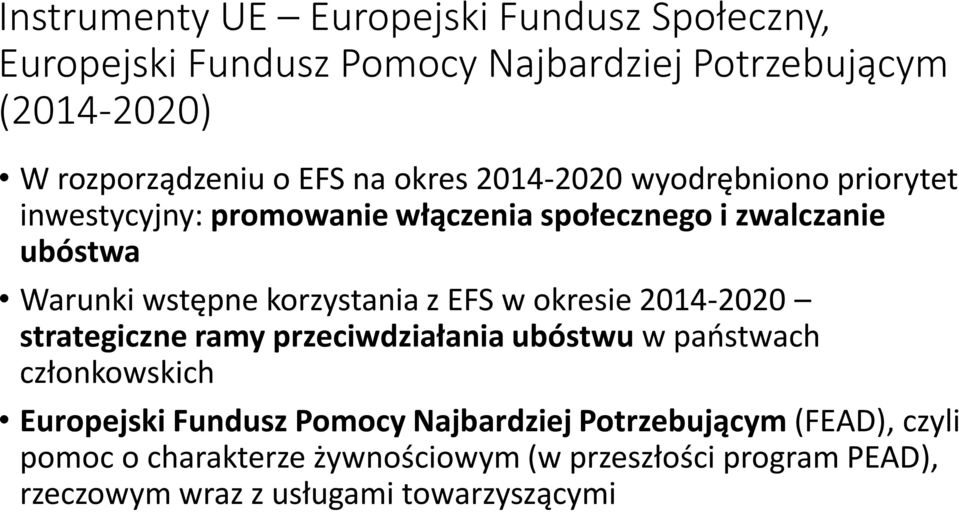 korzystania z EFS w okresie 2014-2020 strategiczne ramy przeciwdziałania ubóstwu w państwach członkowskich Europejski Fundusz Pomocy