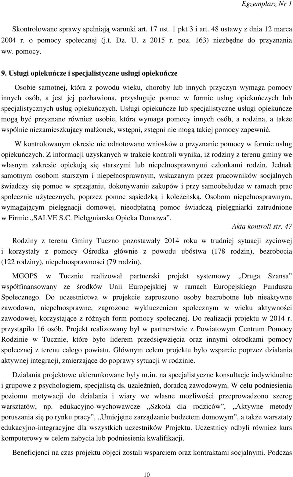 usług opiekuńczych lub specjalistycznych usług opiekuńczych.