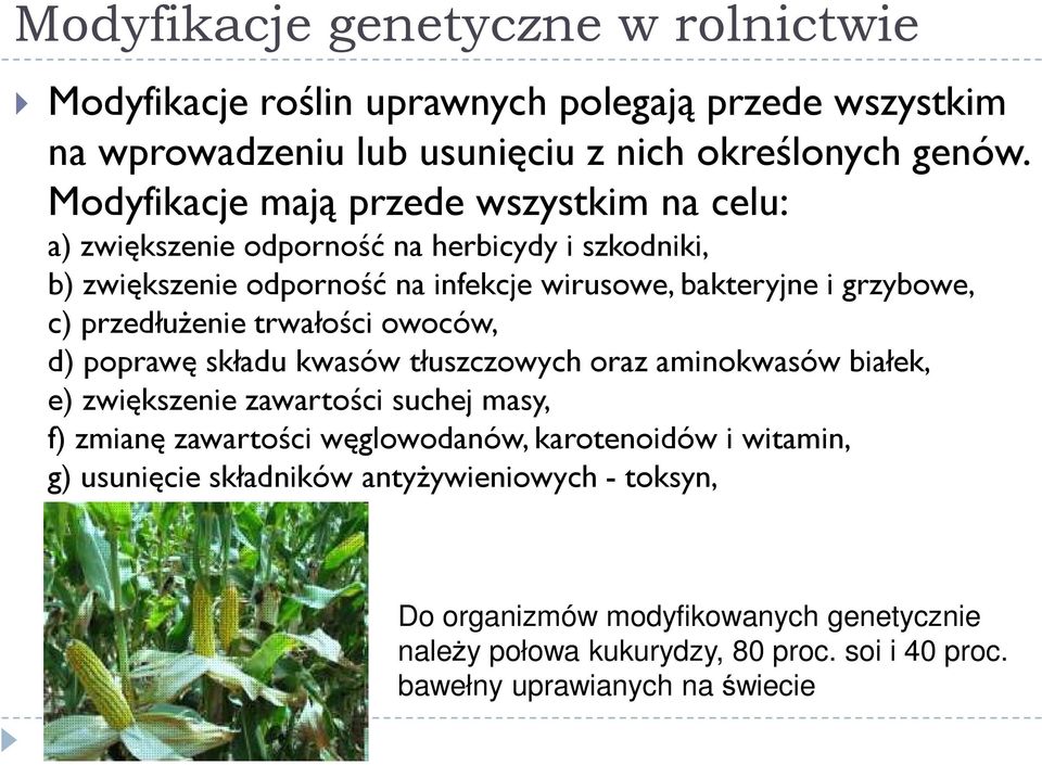 przedłuŝenie trwałości owoców, d) poprawę składu kwasów tłuszczowych oraz aminokwasów białek, e) zwiększenie zawartości suchej masy, f) zmianę zawartości węglowodanów,