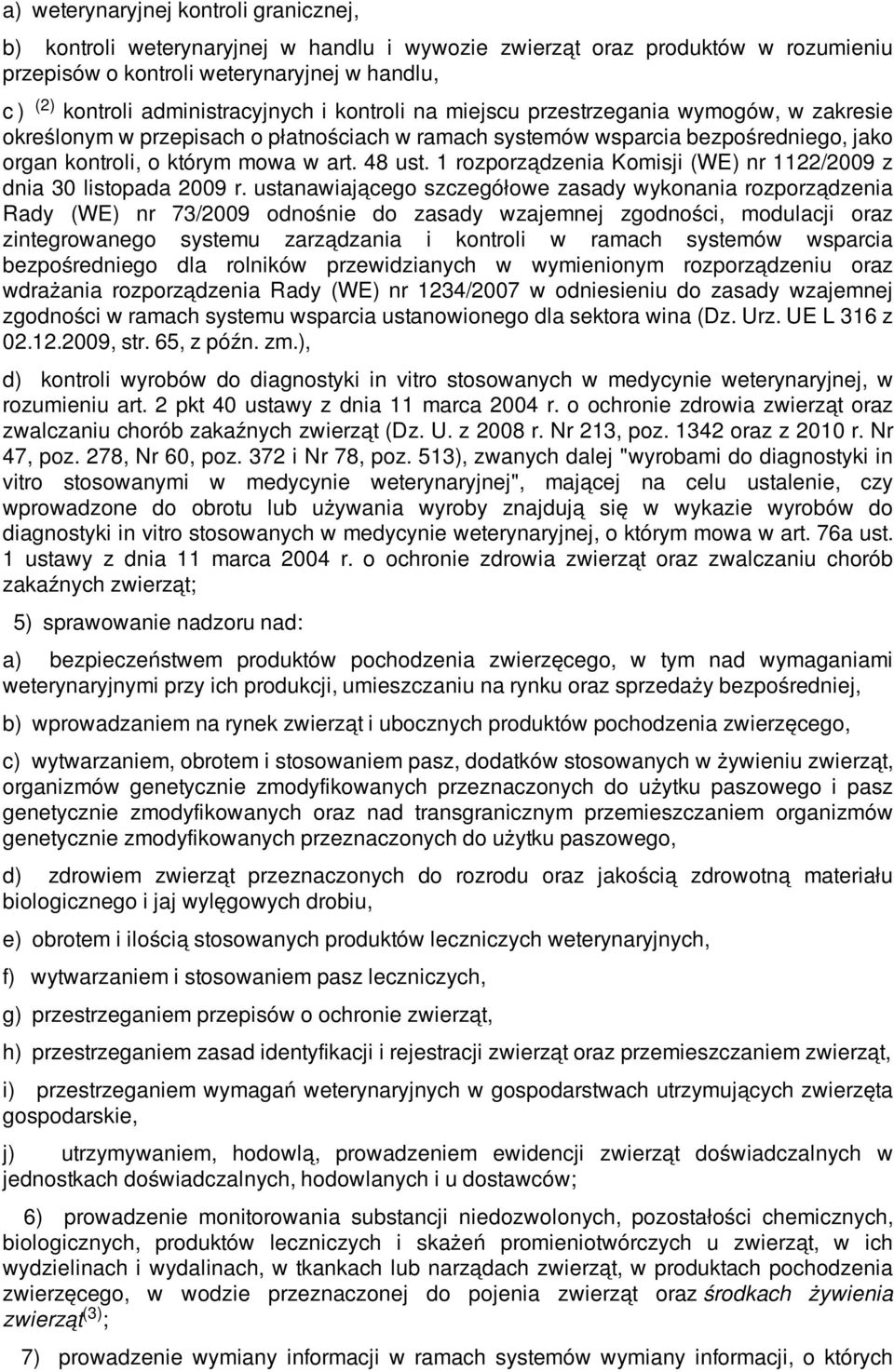 48 ust. 1 rozporządzenia Komisji (WE) nr 1122/2009 z dnia 30 listopada 2009 r.