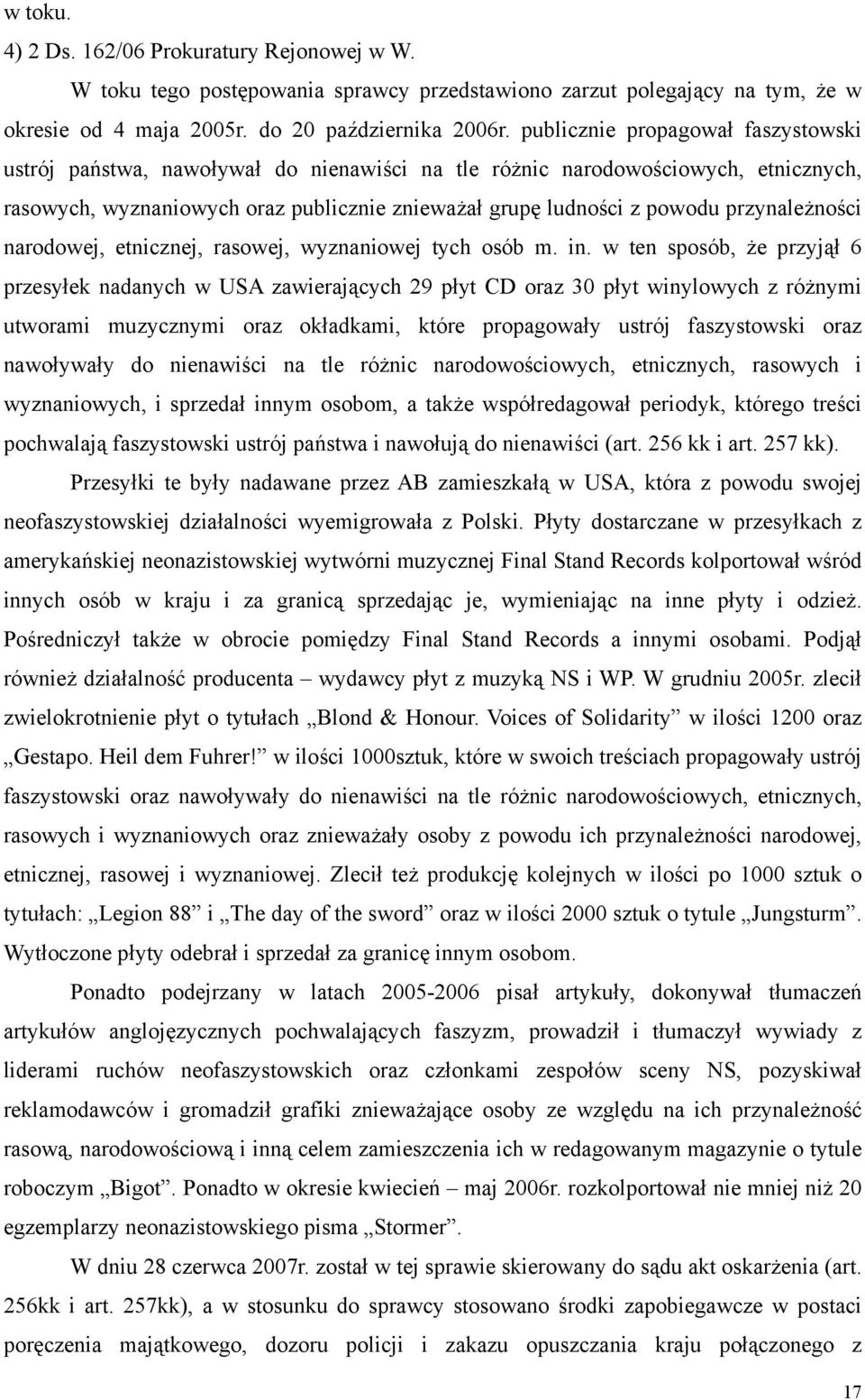 przynależności narodowej, etnicznej, rasowej, wyznaniowej tych osób m. in.