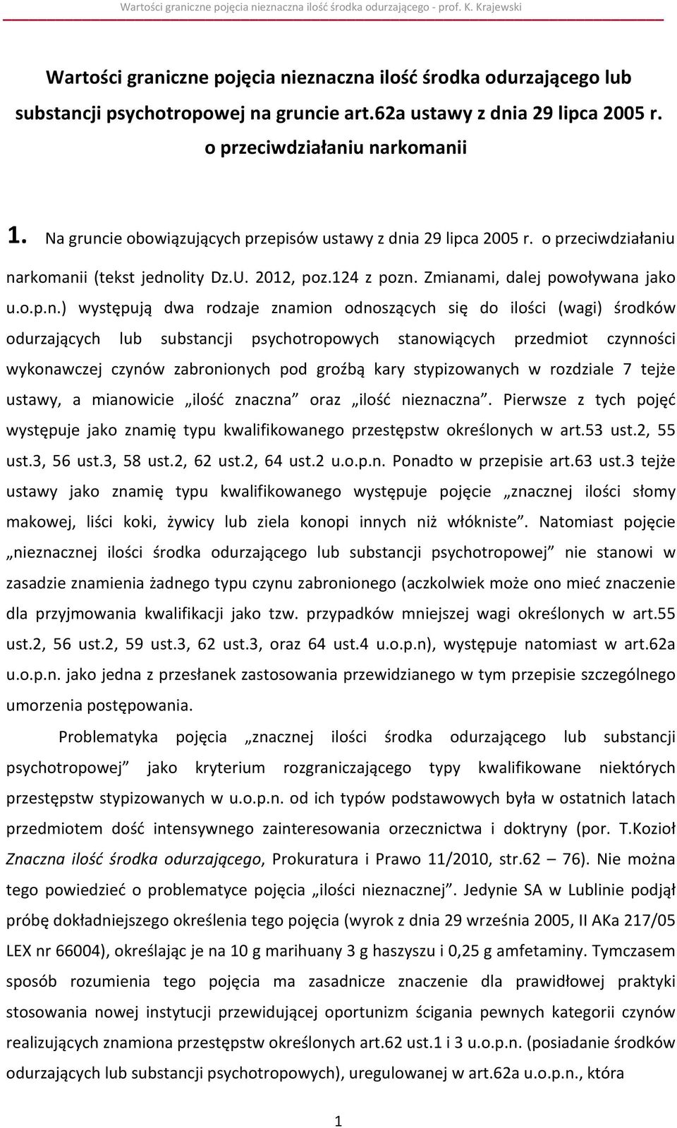 ie obowiązujących przepisów ustawy z dni