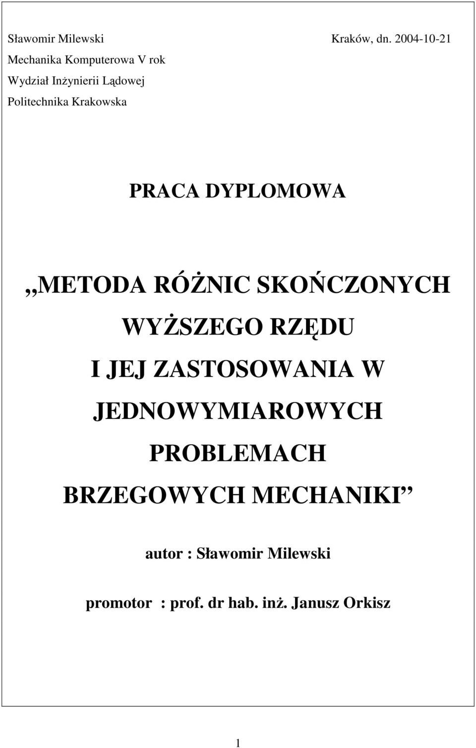 PRACA DYPLOMOWA METODA RÓśNIC SKOŃCZONYCH WYśSZEGO RZĘDU I J