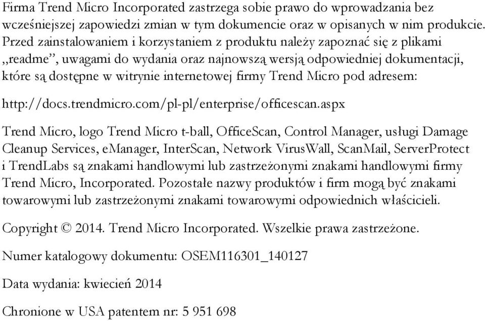 firmy Trend Micro pod adresem: http://docs.trendmicro.com/pl-pl/enterprise/officescan.