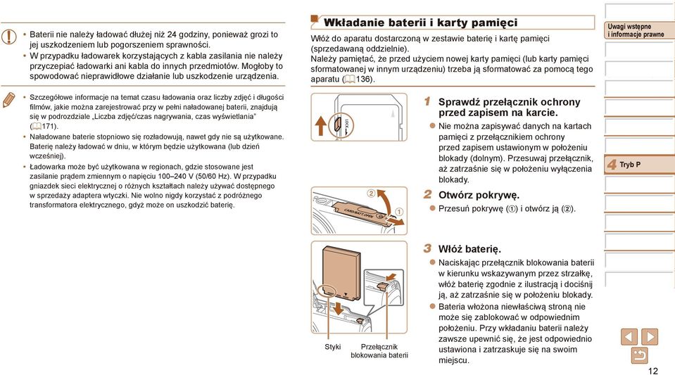 Wkładanie baterii i karty pamięci Włóż do aparatu dostarczoną w zestawie baterię i kartę pamięci (sprzedawaną oddzielnie).