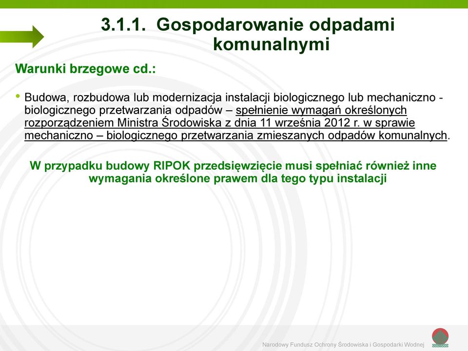 biologicznego przetwarzania odpadów spełnienie wymagań określonych rozporządzeniem Ministra Środowiska z dnia 11