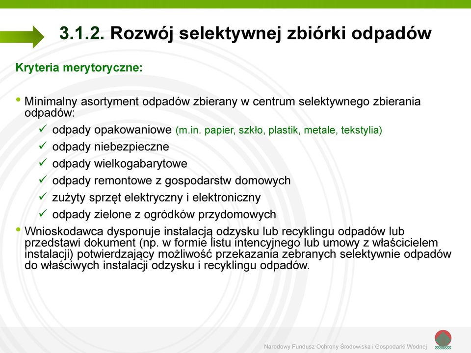 malny asortyment odpadów zbierany w centrum selektywnego zbierania odpadów: odpady opakowaniowe (m.in.