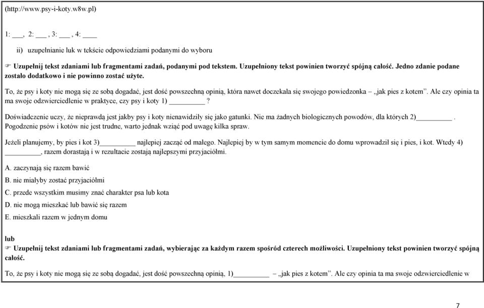 To, że psy i koty nie mogą się ze sobą dogadać, jest dość powszechną opinią, która nawet doczekała się swojego powiedzonka jak pies z kotem.