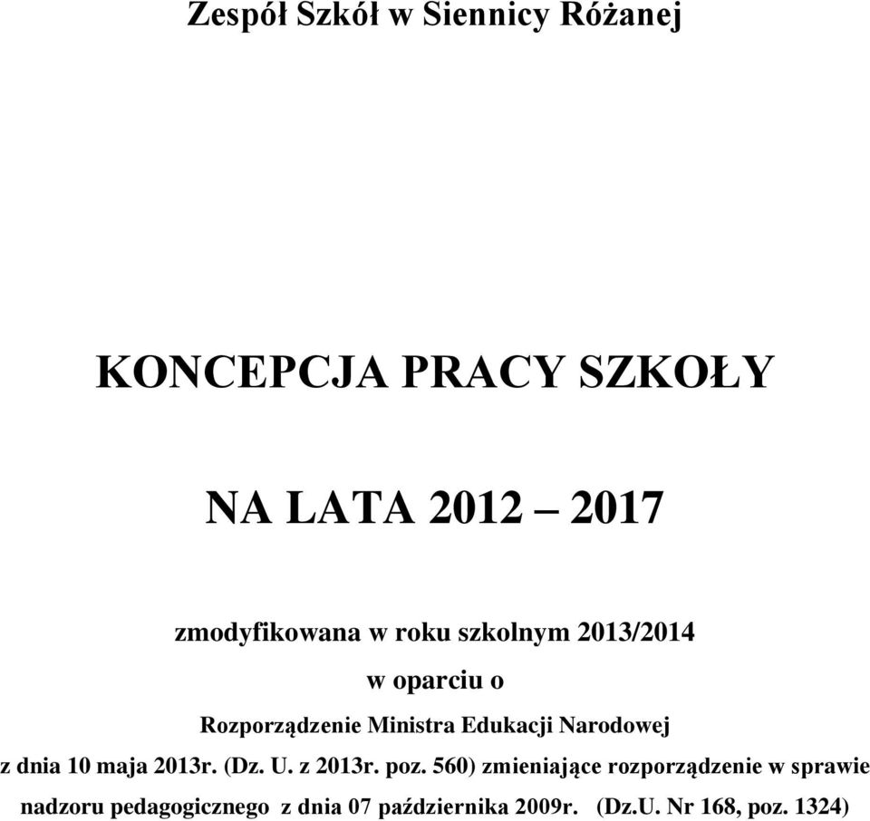 Edukacji Narodowej z dnia 10 maja 2013r. (Dz. U. z 2013r. poz.
