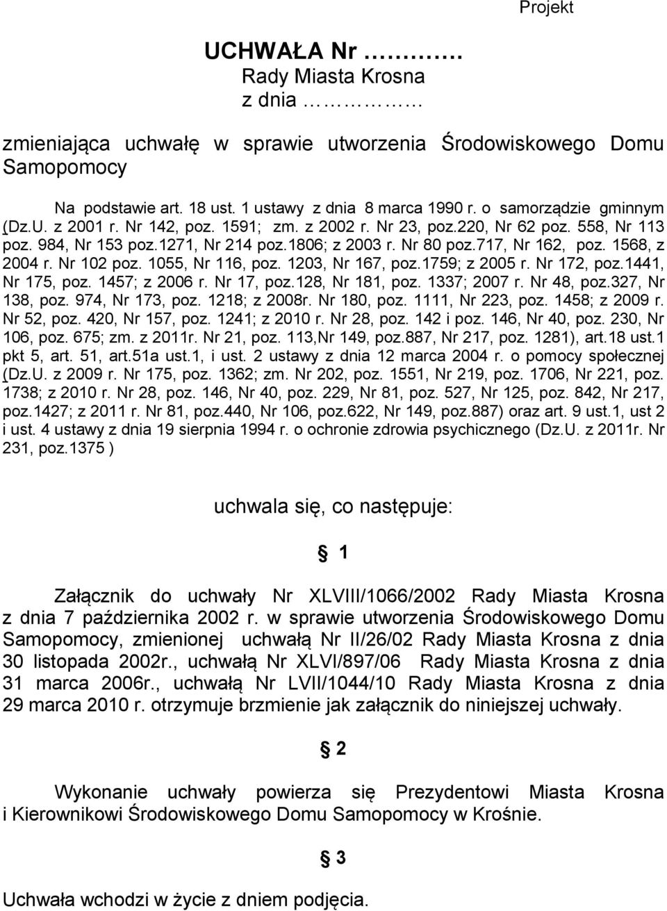 1568, z 2004 r. Nr 102 poz. 1055, Nr 116, poz. 1203, Nr 167, poz.1759; z 2005 r. Nr 172, poz.1441, Nr 175, poz. 1457; z 2006 r. Nr 17, poz.128, Nr 181, poz. 1337; 2007 r. Nr 48, poz.327, Nr 138, poz.