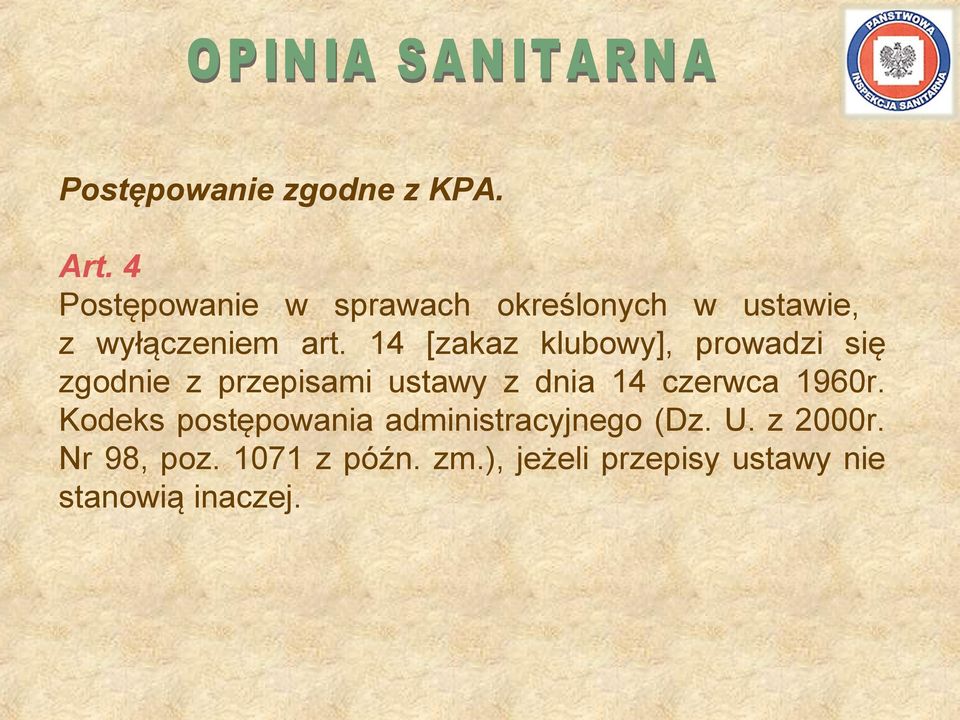 [zakaz klubowy], prowadzi się zgodnie z przepisami ustawy z dnia czerwca