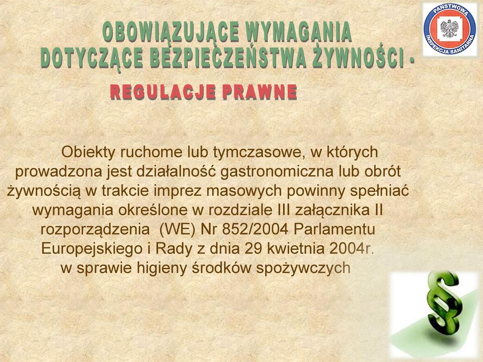 wymagania określone w rozdziale III załącznika II rozporządzenia (WE) Nr /