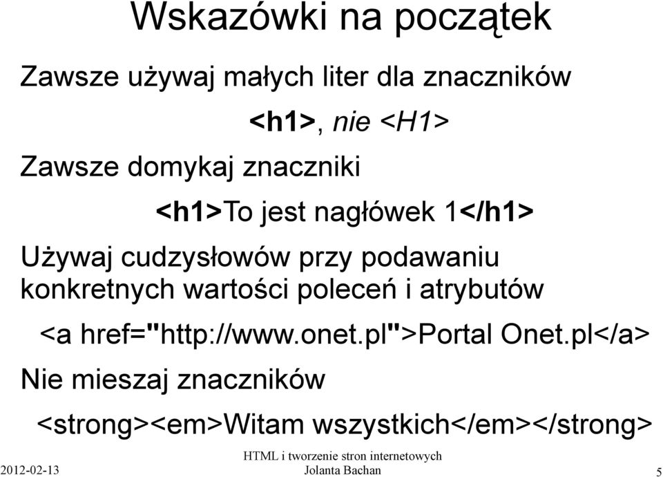 podawaniu konkretnych wartości poleceń i atrybutów <a href="http://www.onet.