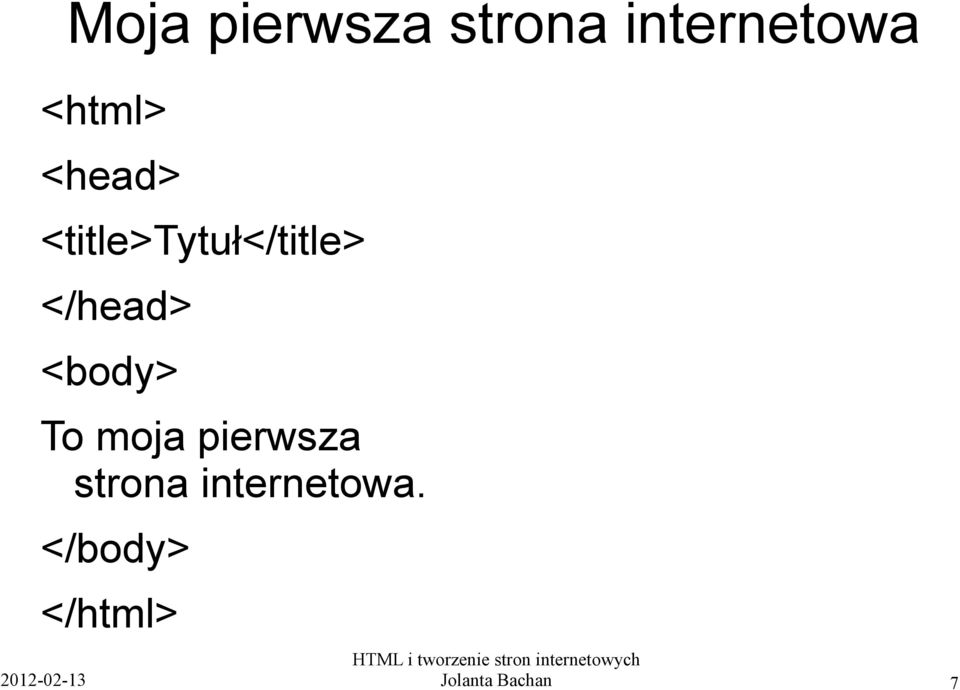 </head> <body> To moja pierwsza