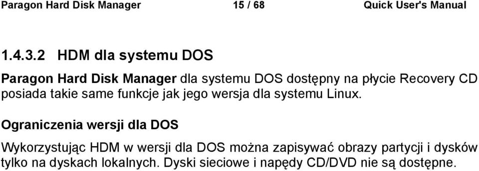 posiada takie same funkcje jak jego wersja dla systemu Linux.