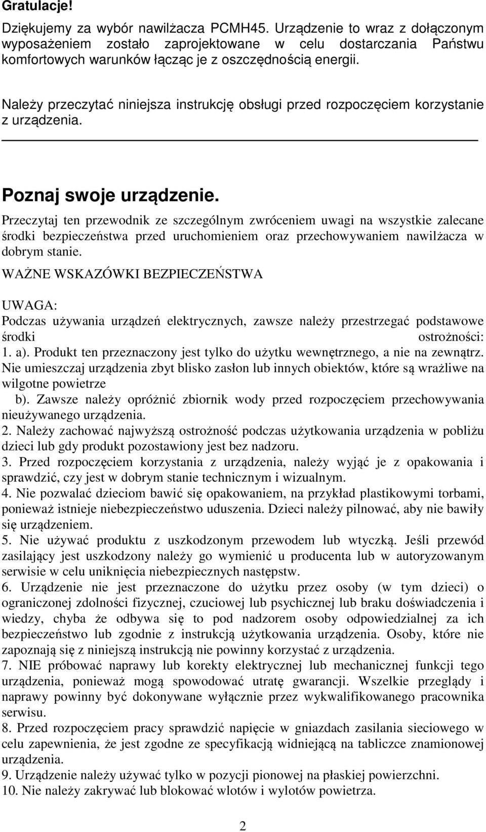 Należy przeczytać niniejsza instrukcję obsługi przed rozpoczęciem korzystanie z urządzenia. Poznaj swoje urządzenie.