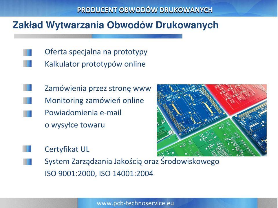 zamówień online Powiadomienia e-mail o wysyłce towaru Certyfikat UL