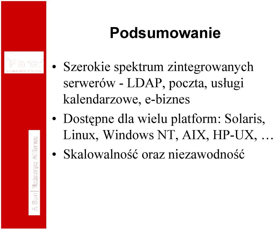 e-biznes Dostępne dla wielu platform: Solaris,