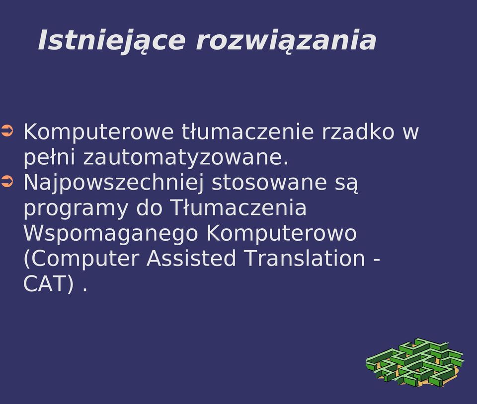 Najpowszechniej stosowane są programy do