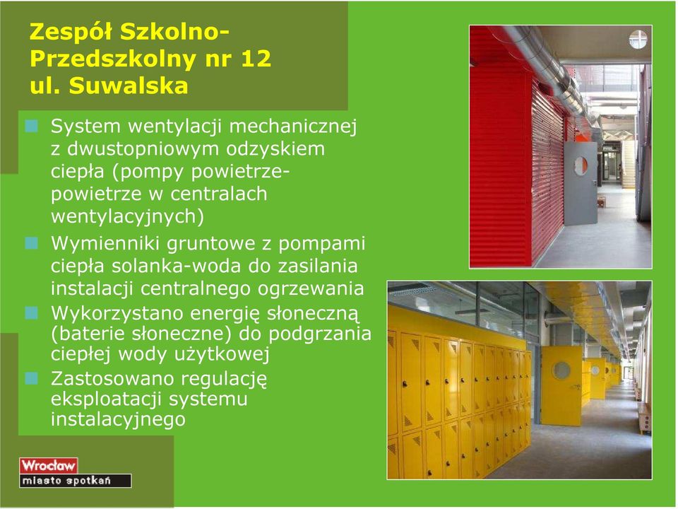 centralach wentylacyjnych) Wymienniki gruntowe z pompami ciepła solanka-woda do zasilania instalacji