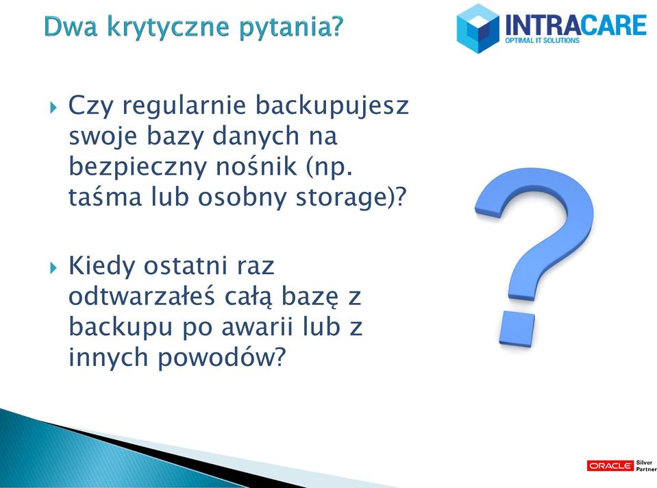 taśma lub osobny storage)?