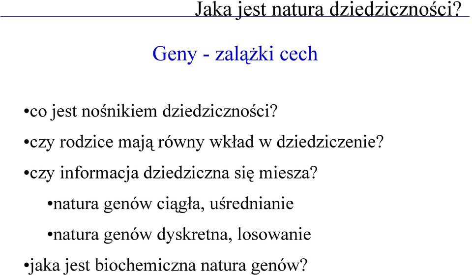 czy rodzice mają równy wkład w dziedziczenie?