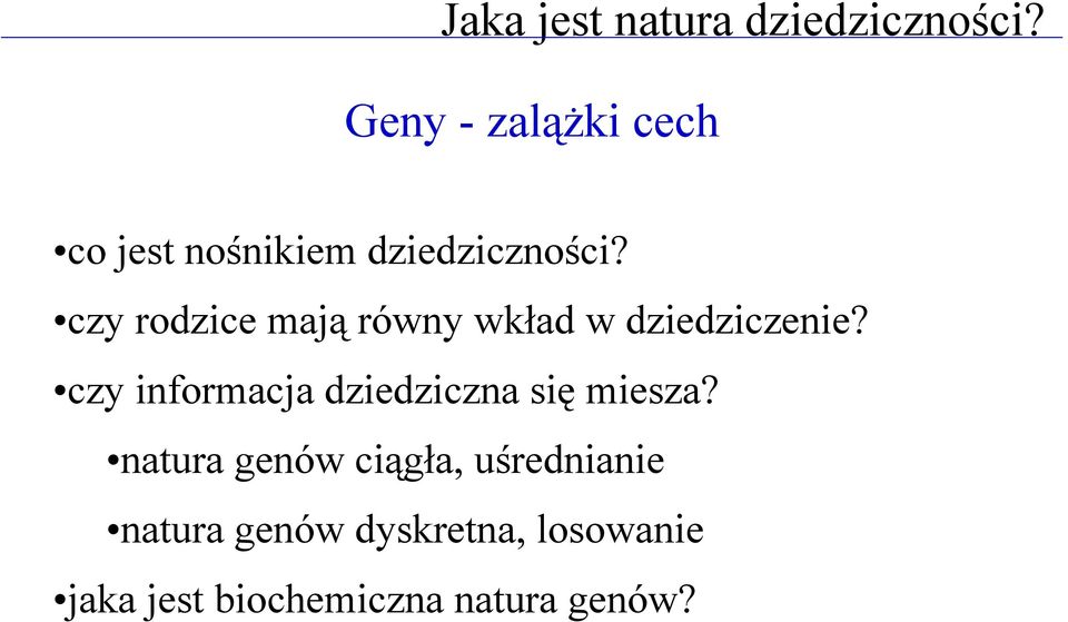 czy rodzice mają równy wkład w dziedziczenie?