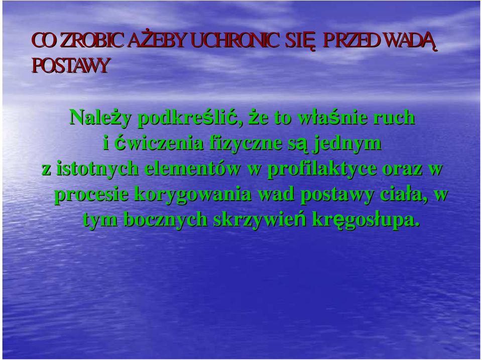 jednym z istotnych elementów w w profilaktyce oraz w procesie