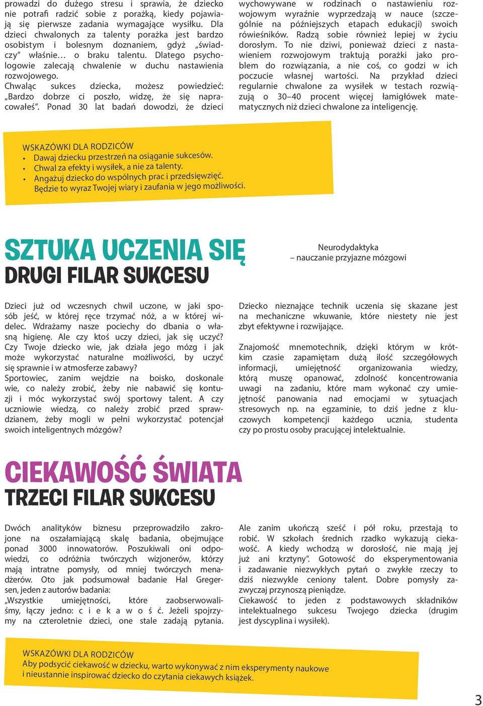 Chwaląc sukces dziecka, możesz powiedzieć: Bardzo dobrze ci poszło, widzę, że się napracowałeś.