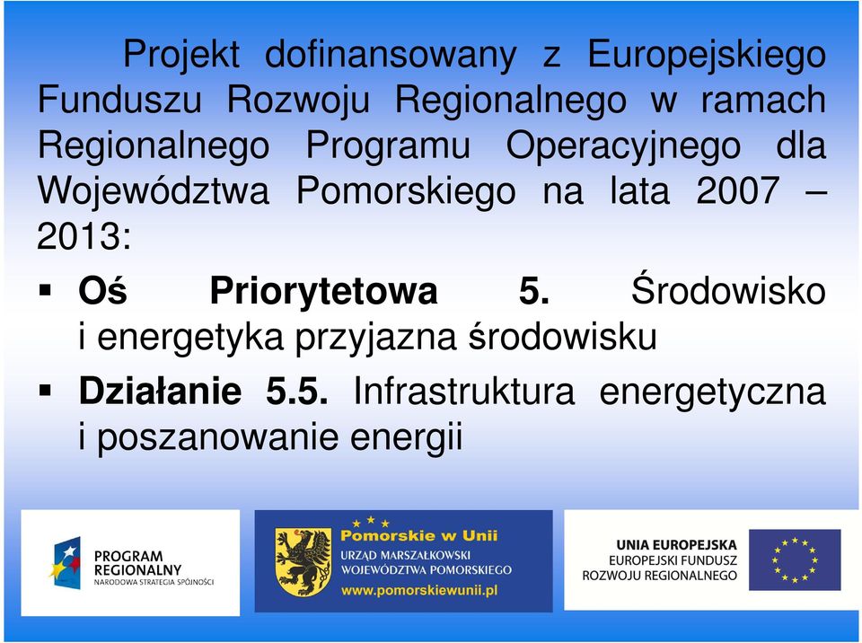 na lata 2007 2013: Oś Priorytetowa 5.