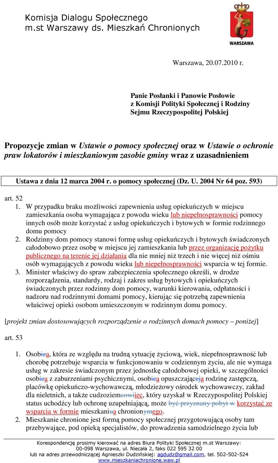 mieszkaniowym zasobie gminy wraz z uzasadnieniem Ustawa z dnia 12 marca 2004 r. o pomocy społecznej (Dz. U. 2004 Nr 64 poz. 593) art. 52 1.