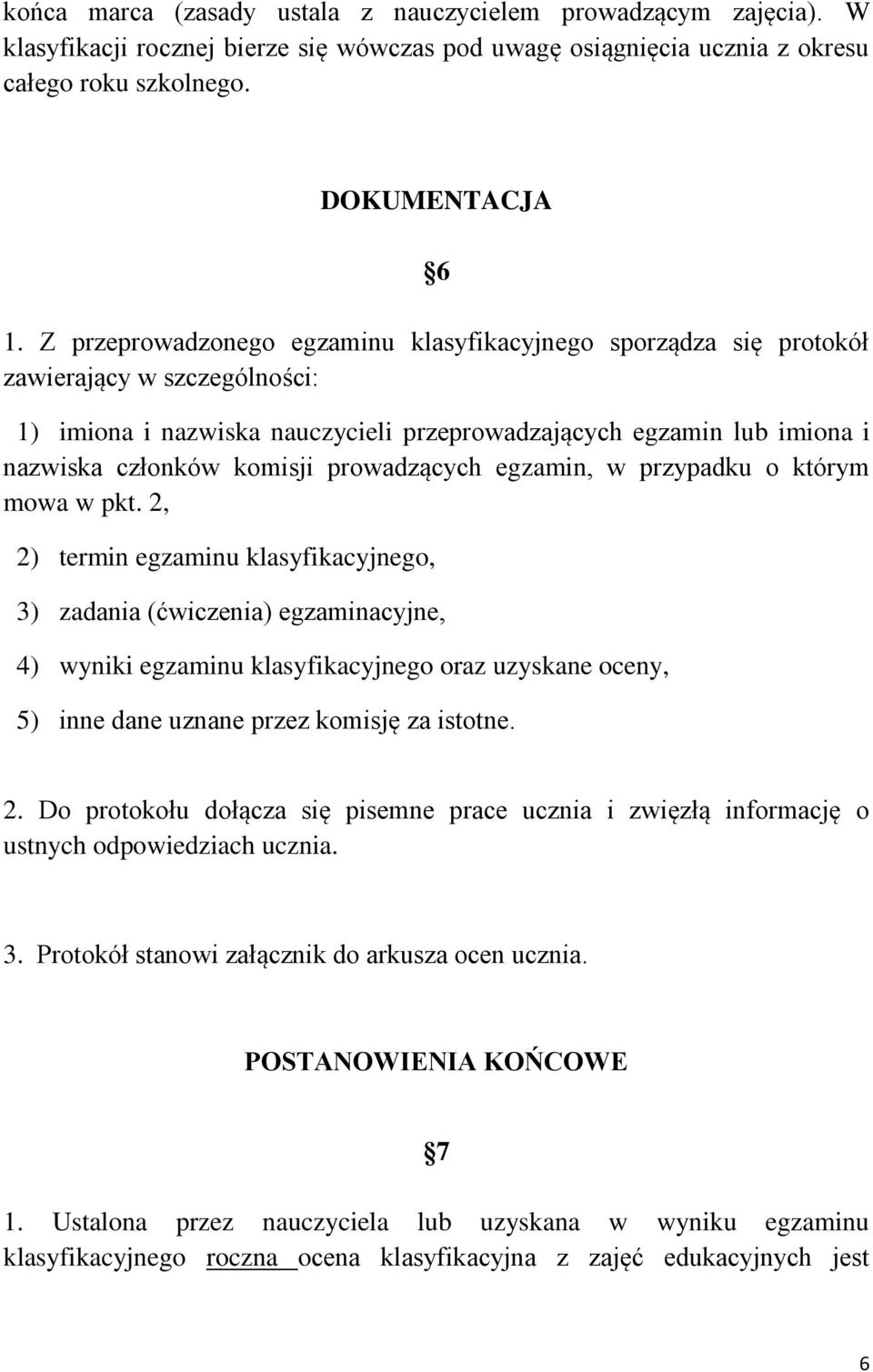 prowadzących egzamin, w przypadku o którym mowa w pkt.