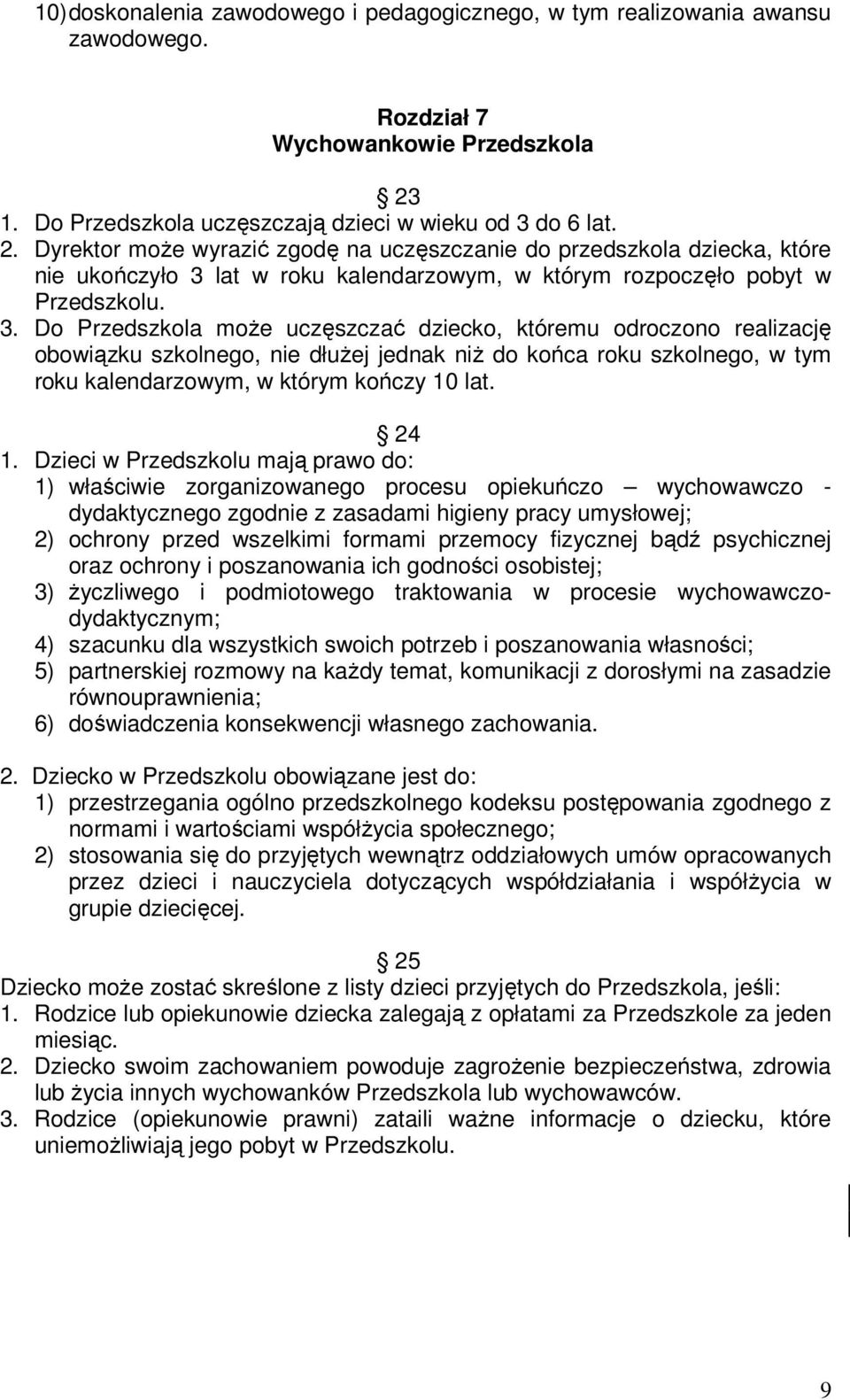 Dyrektor może wyrazić zgodę na uczęszczanie do przedszkola dziecka, które nie ukończyło 3 