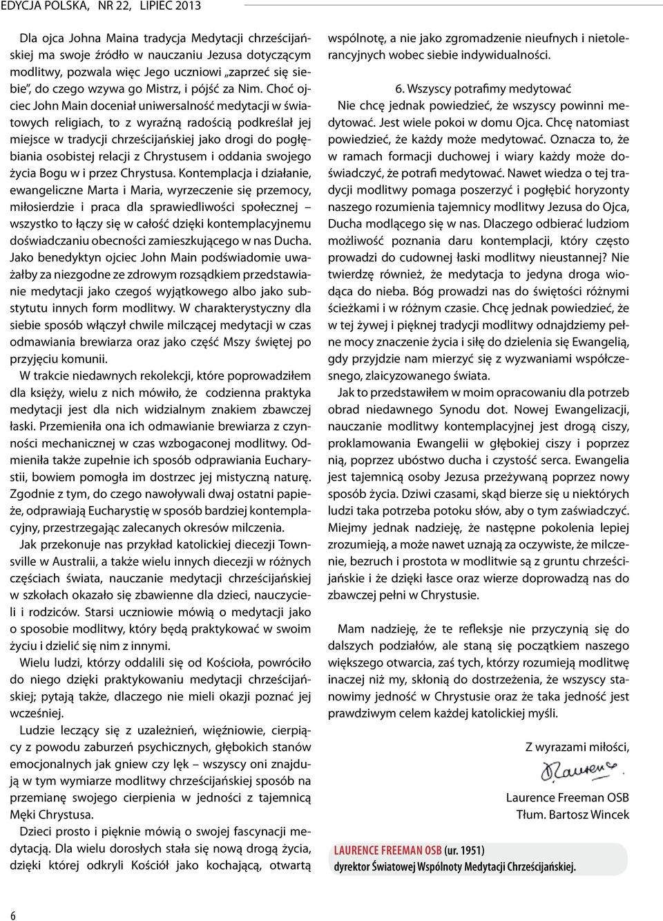 relacji z Chrystusem i oddania swojego życia Bogu w i przez Chrystusa.
