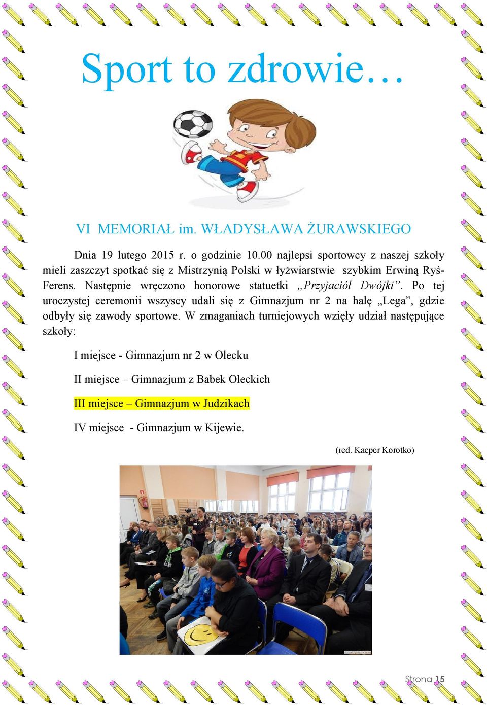 Następnie wręczono honorowe statuetki Przyjaciół Dwójki.