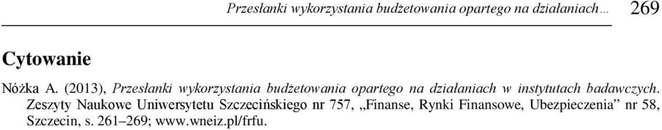 (2013), Przesłanki wykorzystania budżetowania opartego na działaniach w