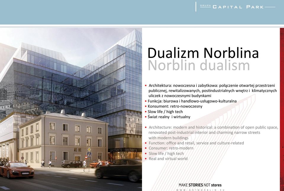tech Świat realny i wirtualny Architecture: modern and historical: a combinakon of open public space, renovated post- industrial interior and charming