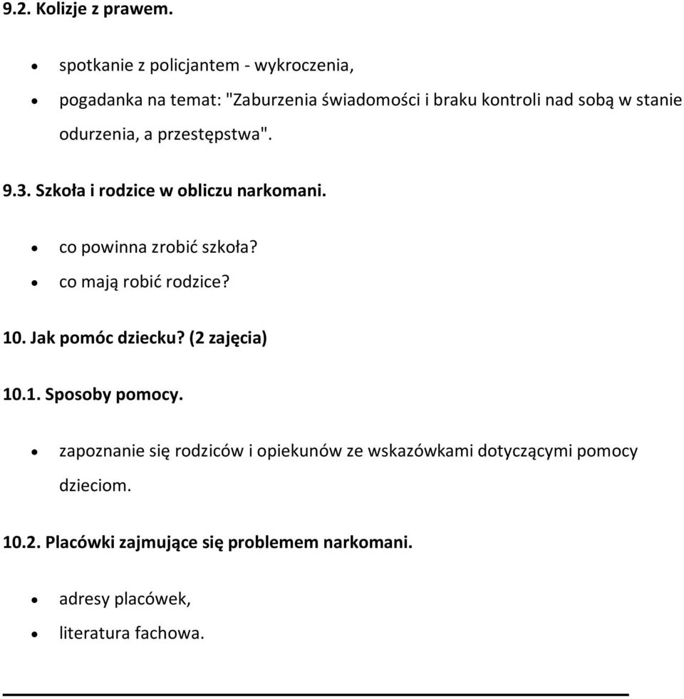 odurzenia, a przestępstwa". 9.3. Szkoła i rodzice w obliczu narkomani. co powinna zrobić szkoła? co mają robić rodzice?