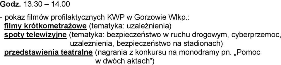 bezpieczeństwo w ruchu drogowym, cyberprzemoc, uzależnienia, bezpieczeństwo na