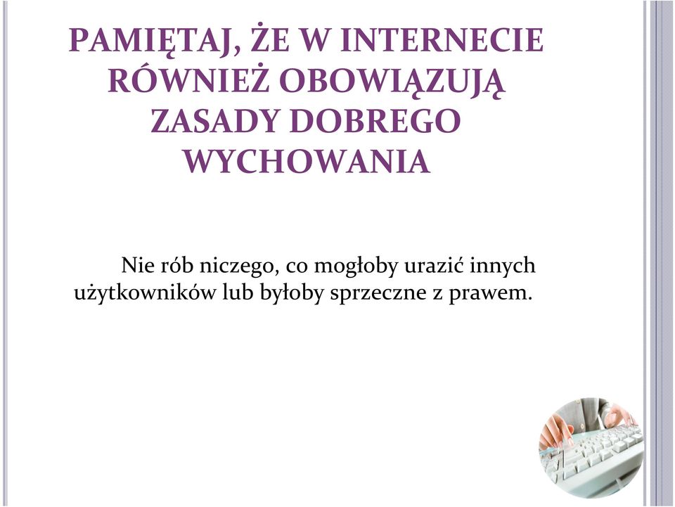 WYCHOWANIA Nie rób niczego, co mogłoby