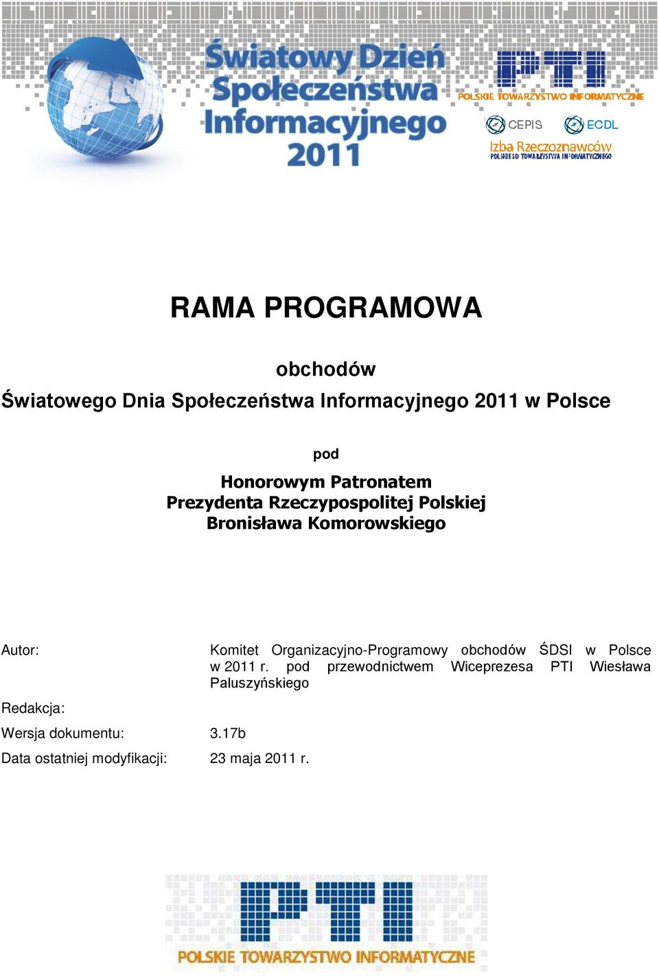 Redakcja: Wersja dokumentu: 3.17b Data ostatniej modyfikacji: 23 maja 2011 r.